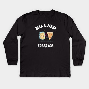Beer and Pizza Porfavor Kids Long Sleeve T-Shirt